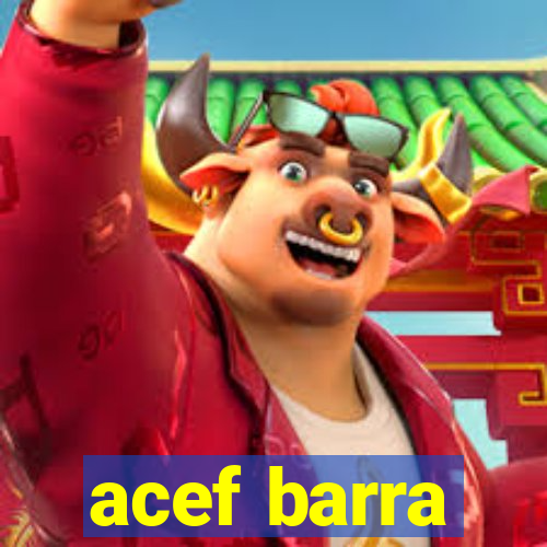 acef barra