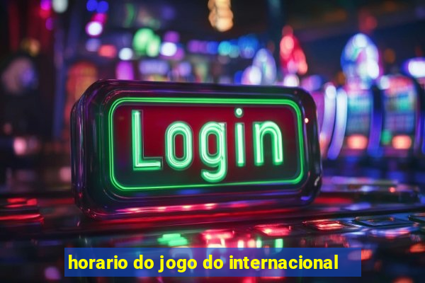 horario do jogo do internacional