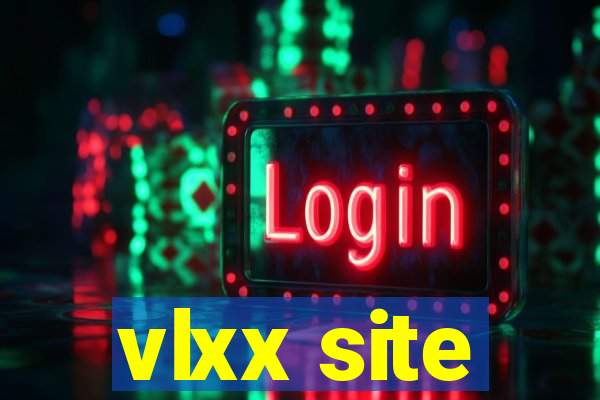 vlxx site