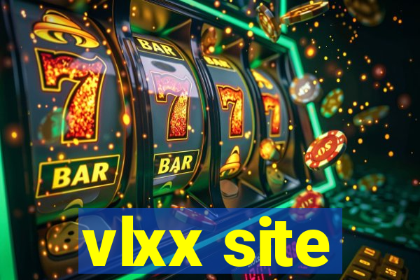 vlxx site