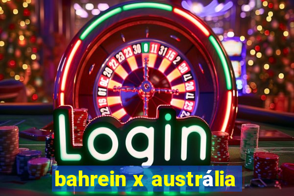 bahrein x austrália