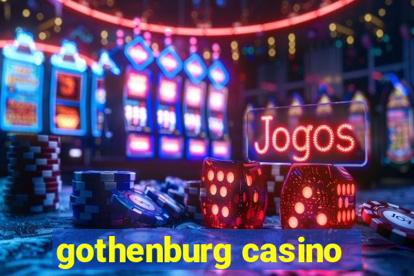 gothenburg casino