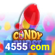 4555 com