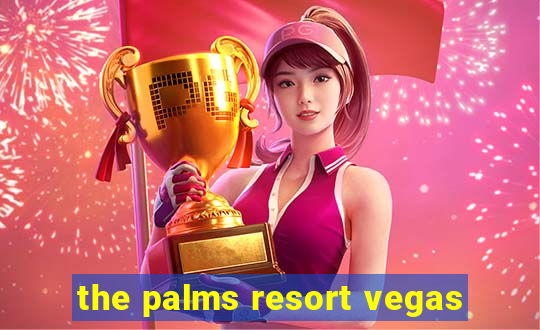 the palms resort vegas