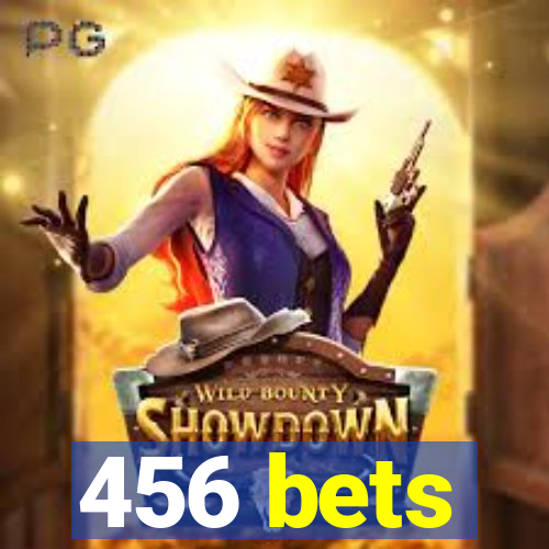 456 bets