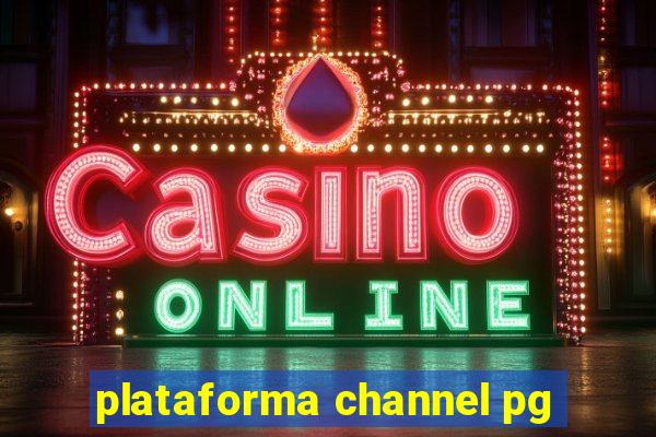 plataforma channel pg