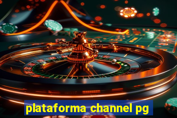 plataforma channel pg