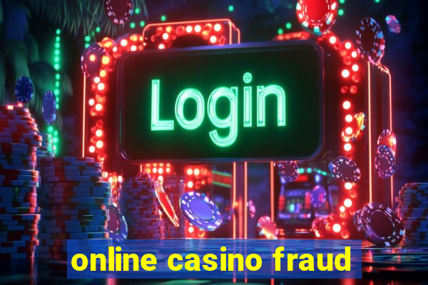 online casino fraud