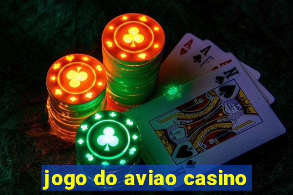 jogo do aviao casino