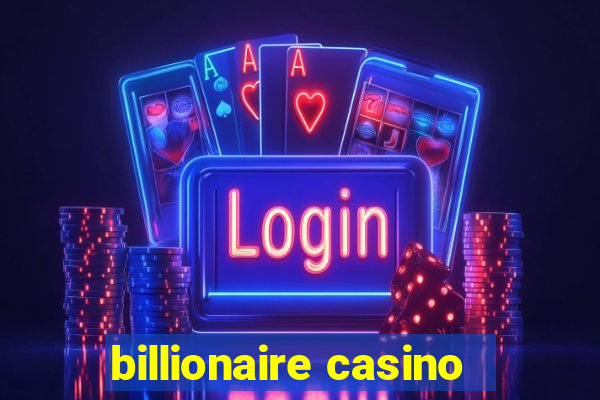 billionaire casino