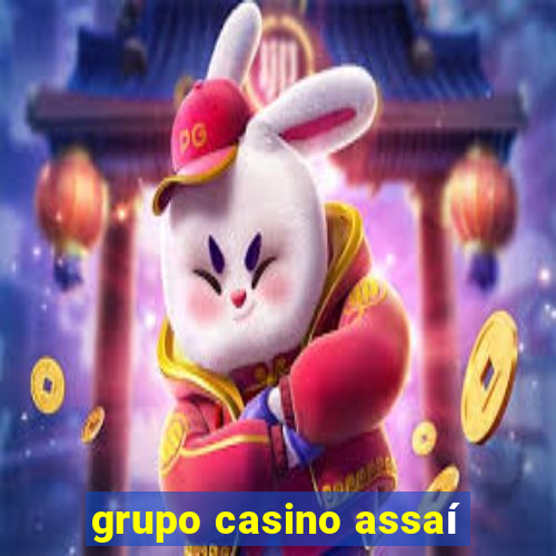 grupo casino assaí