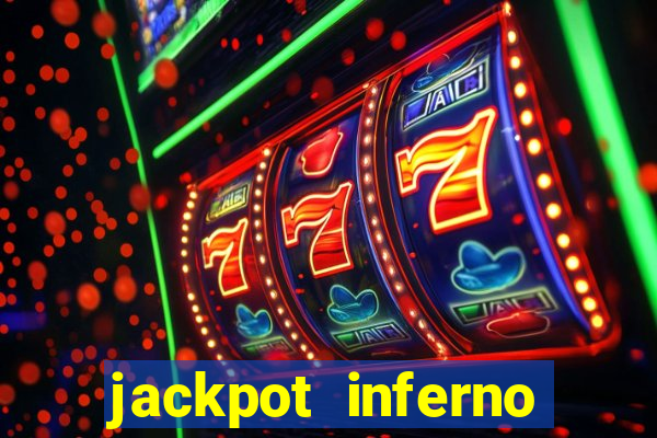 jackpot inferno slot review