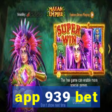 app 939 bet