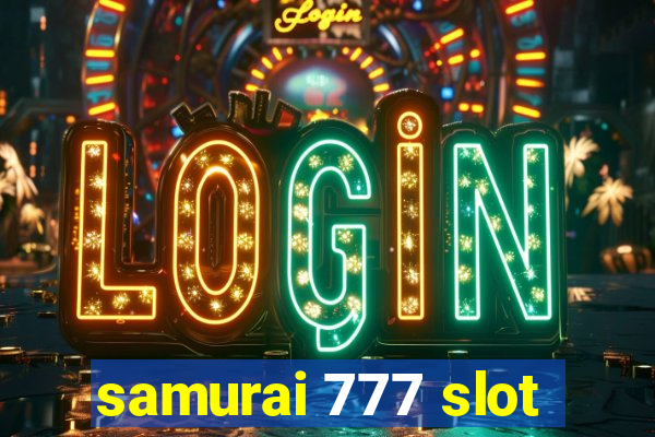 samurai 777 slot