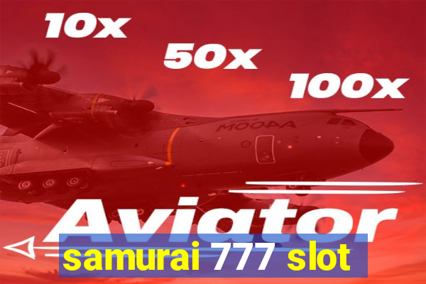 samurai 777 slot