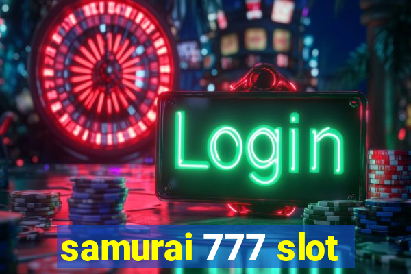 samurai 777 slot