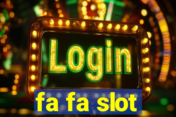 fa fa slot