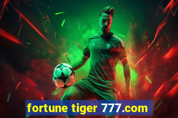 fortune tiger 777.com