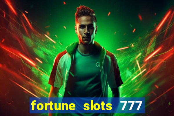 fortune slots 777 paga mesmo