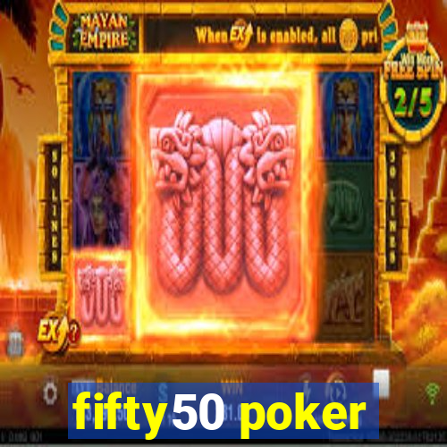 fifty50 poker