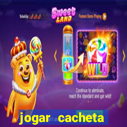 jogar cacheta valendo dinheiro