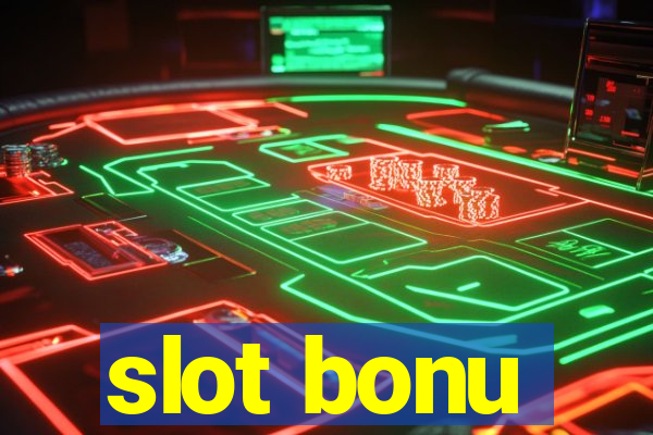 slot bonu