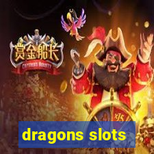 dragons slots