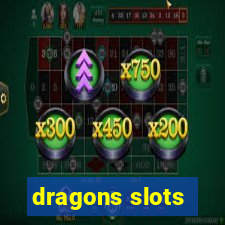 dragons slots