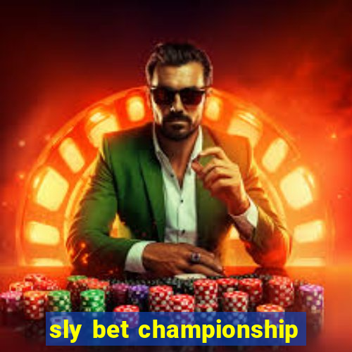 sly bet championship