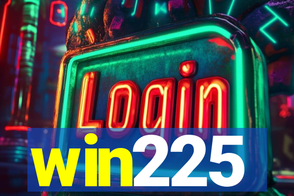 win225