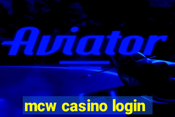 mcw casino login