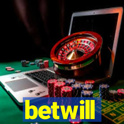 betwill