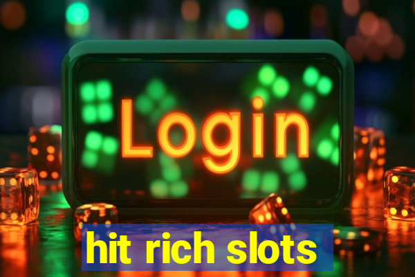 hit rich slots