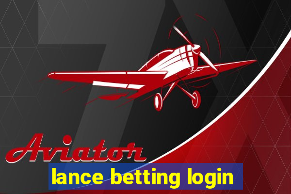 lance betting login