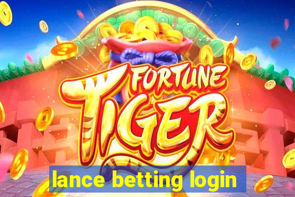 lance betting login