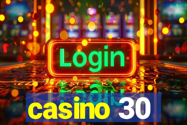 casino 30