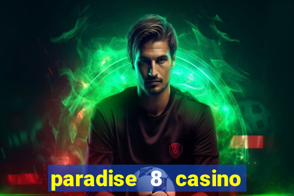 paradise 8 casino bonus codes