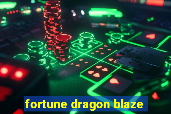 fortune dragon blaze