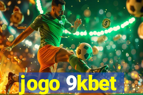 jogo 9kbet