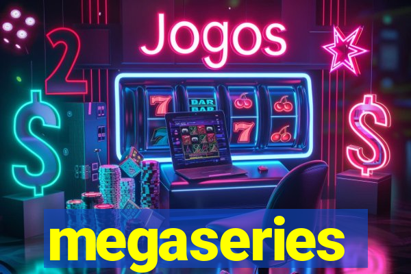 megaseries