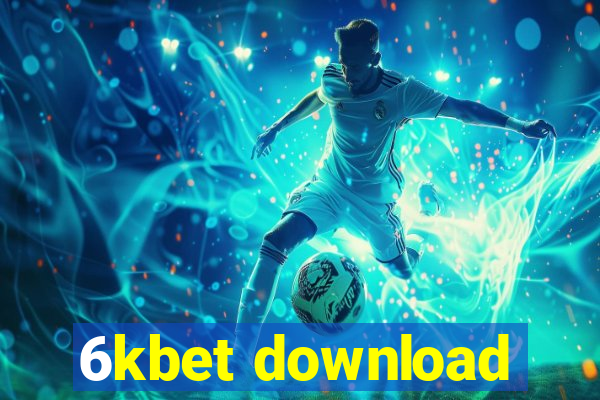 6kbet download