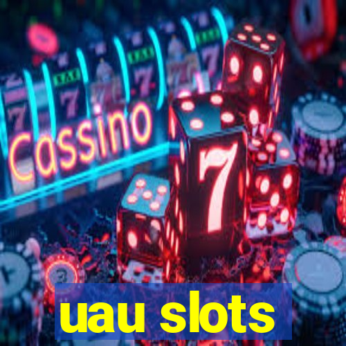 uau slots