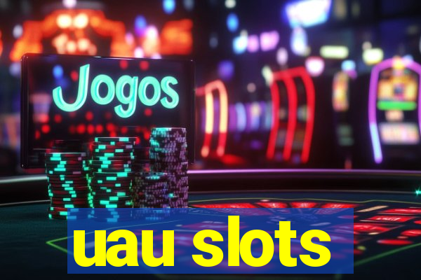 uau slots