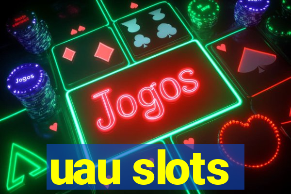 uau slots