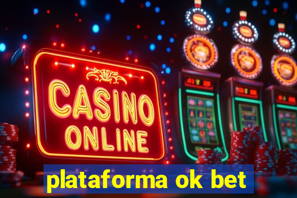 plataforma ok bet