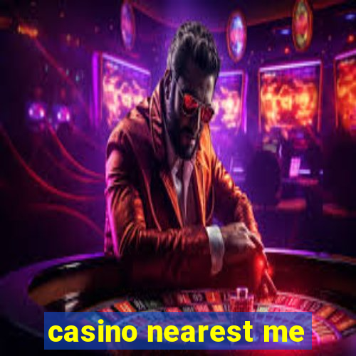 casino nearest me