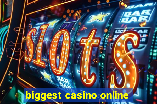 biggest casino online