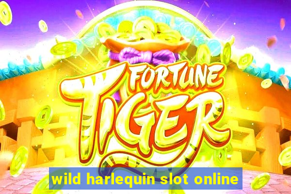 wild harlequin slot online