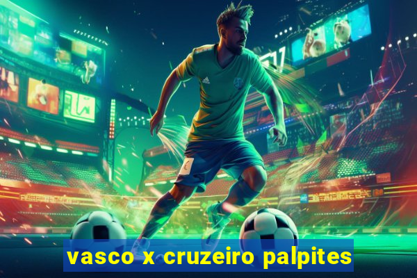 vasco x cruzeiro palpites