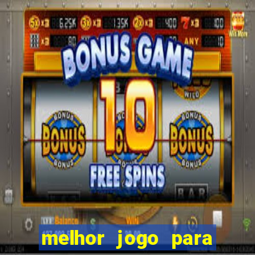 melhor jogo para ganhar dinheiro de verdade